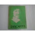 DESCARTES SI SPIRITUL STIINTIFIC MODERN - RENE DESCARTES DESCARTES SI SPIRITUL STIINTIFIC MODERN - RENE DESCARTES